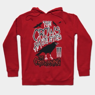 The Crows Have Eyes Hoodie